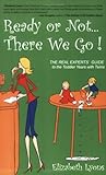 Ready Or Not . . . There We Go!:  The Real Experts' Guide To The Toddler Years With Twins