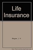 Life Insurance, (The Irwin Series In Insurance)