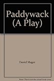 Paddywack (A Play)