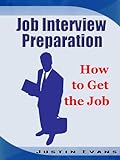 Job Interview Preparation: How To Get The Job