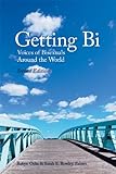 Getting Bi: Voices Of Bisexuals Around The World, Second Edition
