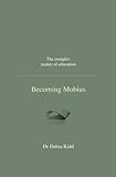 Becoming Mobius: The Complex Matter Of Education