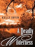 A Deadly Wilderness