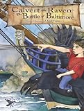 Calvert The Raven In The Battle Of Baltimore: Flying Through History