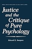Justice And The Critique Of Pure Psychology (Critical Issues In Social Justice)