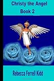 Christy The Angel Book 2 (Volume 2)