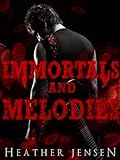 Immortals And Melodies (Blood And Guitars Book 2)