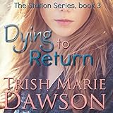 Dying To Return: The Station Series