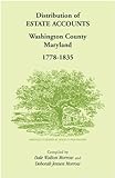 By Dale & Deborah Jensen Morrow Distribution Of Estates Accounts, Washington County, Maryland, 1778-1835 [Paperback]