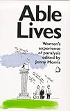 Able Lives: Women's Experience Of Paralysis