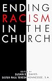 Ending Racism In Church (Ethics And Society)