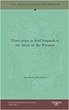 Three Years In Field Hospitals Of The Army Of The Potomac