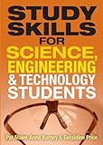Study Skills For Science, Engineering And Technology Students