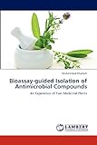 Bioassay-Guided Isolation Of Antimicrobial Compounds: An Experience Of Two Medicinal Plants