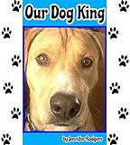 Our Dog King