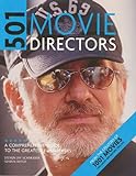 501 Movie Directors: A Comprehensive Guide To The Greatest Filmmakers