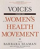Voices Of The Women's Health Movement, Volume 2