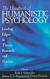 The Handbook Of Humanistic Psychology: Leading Edges In Theory, Research, And Practice
