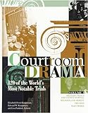 Courtroom Drama 120 Of The World's Most Notable Trials (Volumes 1-3)