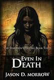 Even In Death (The Starborn Uprising Book 3)
