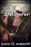 The Deliverer (The Marenon Chronicles Book 1)