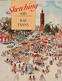 Sketching With Ray Evans (Sketching With Artists) (Artist's Sketchbook)
