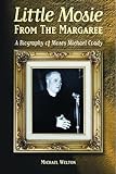 Little Mosie From The Margaree: A Biography Of Moses Michael Coady