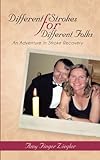Different Strokes For Different Folks: An Adventure In Stroke Recovery By Ziegler, Amy Finger (2012) Paperback