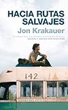 Hacia Rutas Salvajes (Spanish Edition)