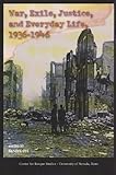 War, Exile, Justice, And Everyday Life, 1936-1946 (Center For Basque Studies Conference Paper Series, No. 7)