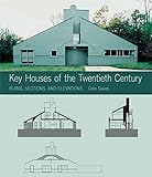 Key Houses Of The Twentieth Century: Plans, Sections And Elevations (Key Architecture Series)
