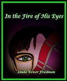 In The Fire Of His Eyes: Flash Fiction