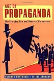 By Anthony Pratkanis - Age Of Propaganda: The Everyday Use And Abuse Of Persuasion (2Nd Edition, Revised) (2.12.2001)