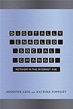 Digitally Enabled Social Change: Activism In The Internet Age (Acting With Technology)