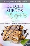 Dulces Sueños De Azúcar (Spanish Edition)
