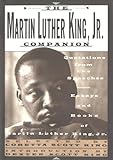 The Martin Luther King, Jr. Companion: Quotations From The Speeches, Essays, And Books Of Martin Luther King, Jr.