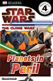 Dk Readers L4: Star Wars: The Clone Wars: Planets In Peril