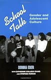 School Talk: Gender And Adolescent Culture