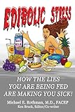 Edibolic Stress - How The Lies You Are Being Fed Are Making You Sick