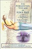 The Forgotten Voyage Of The H.m.s. Baci