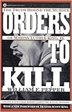 Orders To Kill: The Truth Behind The Murder Of Martin Luther King, Jr. (Warner Books)