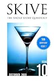 Skive The Short Story Quarterly: Issue 10, December 2008
