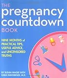 The Pregnancy Countdown Book [Paperback] [2006] (Author) Susan Magee, Kara Nakisbendi M.d.