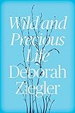 Wild And Precious Life