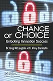 Chance Or Choice: Unlocking Innovation Success