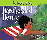 Hard Headed Henry (Nanna Anna Series Book 3)