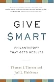 Give Smart: Philanthropy That Gets Results