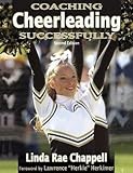 Linda Rae Chappell: Coaching Cheerleading Successfully (Paperback); 2005 Edition