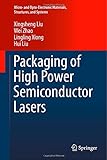 Packaging Of High Power Semiconductor Lasers (Micro- And Opto-Electronic Materials, Structures, And Systems)