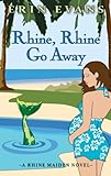 Rhine, Rhine, Go Away (The Rhine Maiden Book 4)